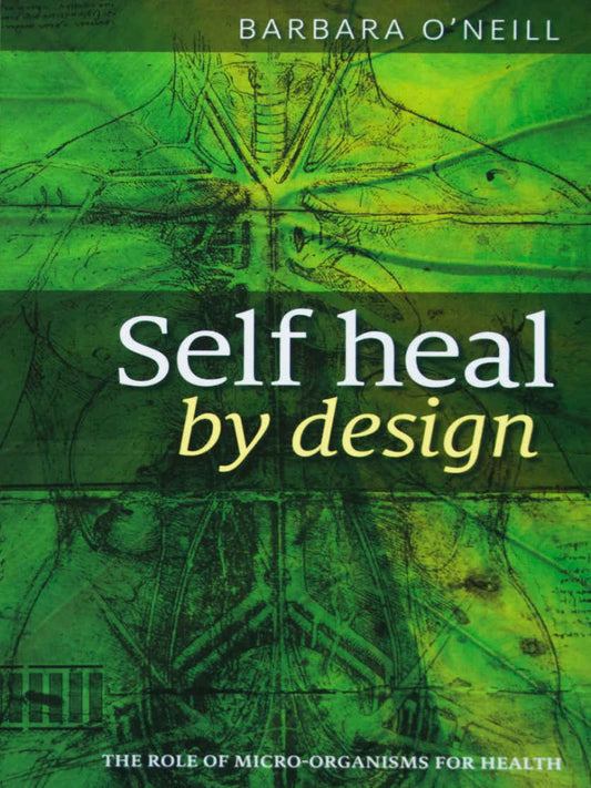 Self Heal by Design (Revised Edition) Barbara O'Neill